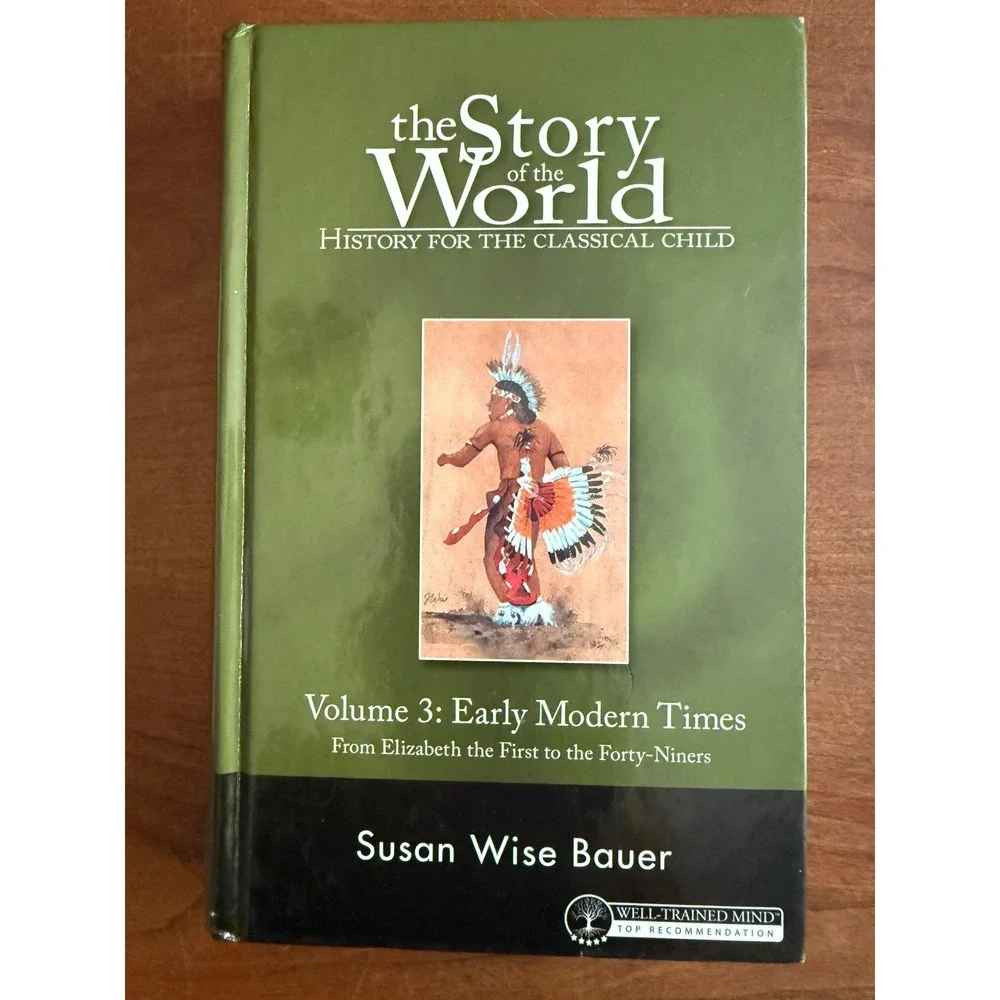 The Story of the World Vol 3 Early Modern Times Susan Wise Bauer Hardcover Book